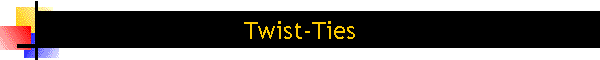 Twist-Ties